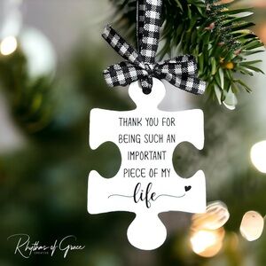 Puzzle Piece Ornament: “Thank You for Being an Important Piece of My Life” (NEW)